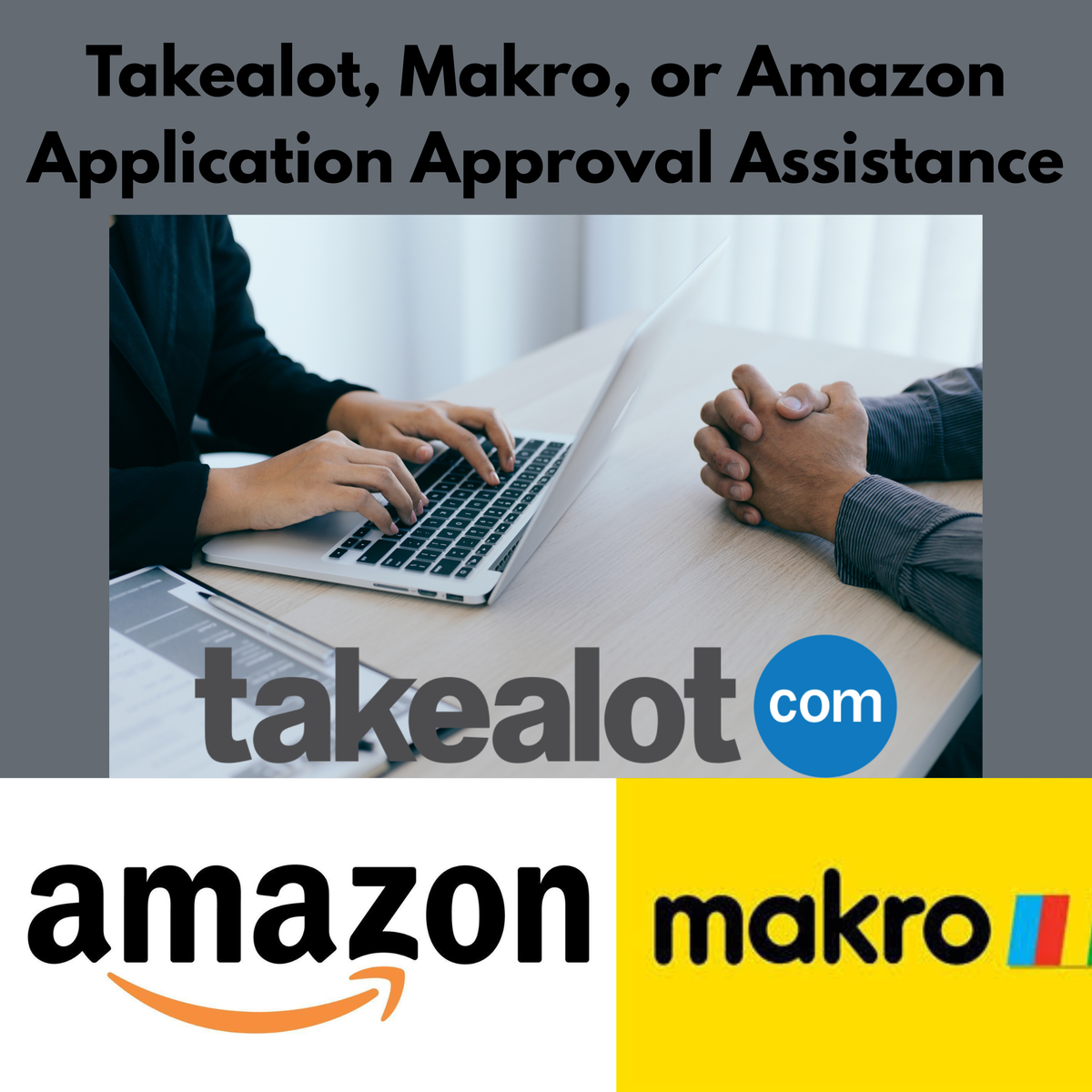 Takealot, Makro, or Amazon Account Approval Assistance