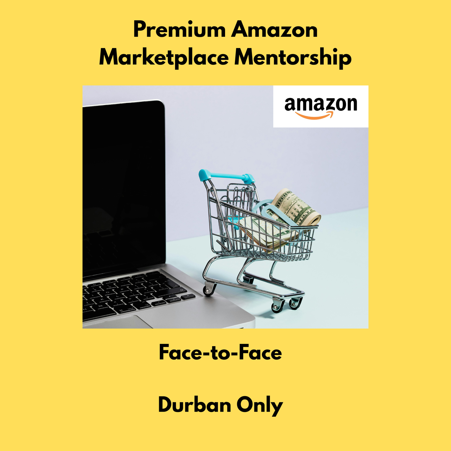 Premium Amazon Marketplace Mentorship (Face-to-Face)